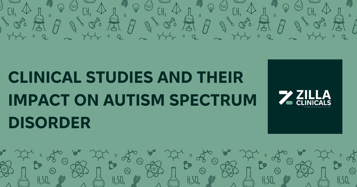 Clinical Studies And Their Impact On Autism Spectrum Disorder